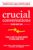 Crucial Conversations: Tools for Talking When Stakes are High, Third Edition