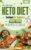 The Ultimate Keto Diet Cookbook for Beginners: 2000+ Days of Super Easy, Quick & Delicious Low-Carb Recipes with a Comprehensive 30-Day Meal Plan to Transform Your Body and…